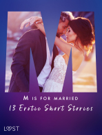 M is for Married - 13 Erotic Short Stories - Alexandra Södergran, ...
