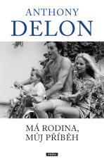 Má rodina, můj příběh - Anthony Delon