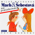 Mach a Šebestová na prázdninách - Miloš Macourek