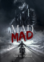 Mad Mad - Tess M. Puffrová