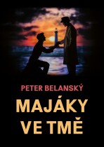 Majáky ve tmě - Peter Belanský