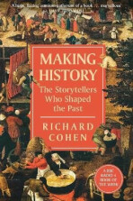 Making History: The Storytellers Who Shaped the Past (Defekt) - Cohen Richard