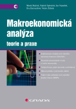 Makroekonomická analýza - teorie a praxe - Marek Rojíček, ...