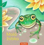 Malá žabka - Velmi přírodní knížka - Pellissier Caroline, ...