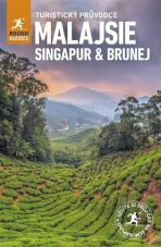 Malajsie, Singapur, Brunej - Turistický průvodce - 