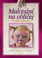 Malování na obličej (Monika Brýdová, Anna Kočová) - Monika Brýdová,Anna Kočová