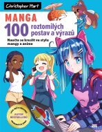MANGA – 100 roztomilých postav a výrazů - Christopher Hart
