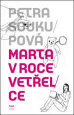 Marta v roce vetřelce - Petra Soukupová