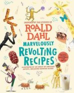 Marvelously Revolting Recipes - Roald Dahl