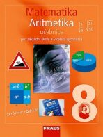 Matematika 8 pro ZŠ a víceletá gymnázia - Aritmetika učebnice - Eduard Fuchs, Pavel Tlustý, ...