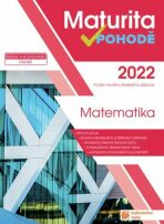 Matematika - Maturita v pohodě 2022 - 