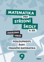 Matematika pro střední školy 9.díl Zkrácená verze - Magda Králová, ...