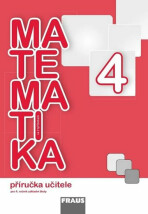 Matematika se čtyřlístkem 4 Příručka učitele (Defekt) - Alena Rakoušová, ...