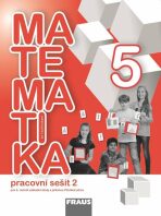 Matematika se Čtyřlístkem 5/2 pro ZŠ - Pracovní sešit - Alena Rakoušová, ...