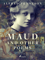 Maud and Other Poems - Alfred Tennyson