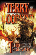 Meč pravdy 13 - Třetí království - Terry Goodkind