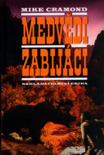 Medvědi zabijáci - Mike Cramond