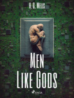 Men Like Gods - H. G. Wells