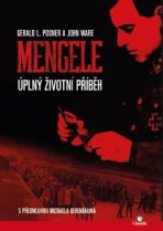 Mengele - Úplný životní příběh - Posner Gerald L.,Ware John