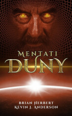 Mentati Duny - Kevin James Anderson, Herbert, ...