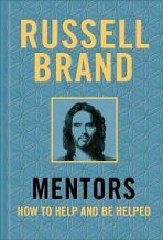 Mentors : How to Help and be Helped (Defekt) - Russell Brand