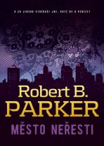 Město neřesti - Robert B. Parker