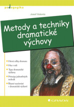 Metody a techniky dramatické výchovy - Josef Valenta