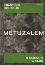 Metuzalém - František Koukolík