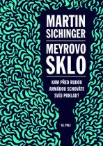 Meyrovo sklo - Martin Sichinger