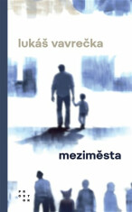 Meziměsta - Lukáš Vavrečka