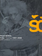 Michail Ščigol - Malby / Paintings 1997 - 2006 - Michail Ščigol, ...