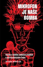 Mikrofon je naše bomba - Jan Charvát,Bob Kuřík