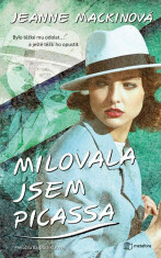 Milovala jsem Picassa - Jeanne Mackinová