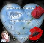 Milujem ako viem - Miroslava Sihelská