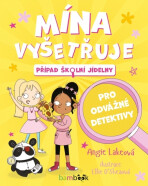 Mína vyšetřuje - Případ školní jídelny - Angie Lakeová