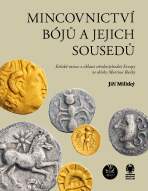 Mincovnictví Bójů a jejich sousedů - Jiří Militký