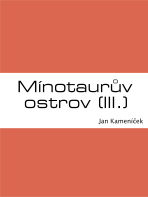 Mínotaurův ostrov (III.) - Jan Kameníček