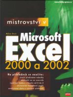 Mistrovství v Microsoft Excel 2000 a 2002 + CD - Milan Brož