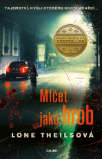 Mlčet jako hrob - Lone Theils