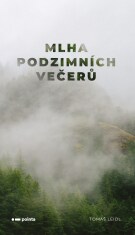 Mlha podzimních večerů - Tomáš Leidl