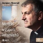 Mnich v zajetí islamistů - Jacques Mourad,Amaury Guillem