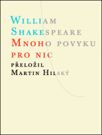 Mnoho povyku pro nic - William Shakespeare