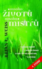 Mnoho životů, mnoho Mistrů - Brian L. Weiss