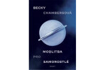 Modlitba pro samorostlé - Becky Chambersová