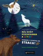 Môj zošit pozorovania a aktivít Zvieratá, z ktorých ide strach! - Francois Lasserre, ...