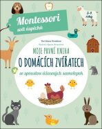 Moje první kniha o domácích zvířatech (Montessori: Svět úspěchů) - Chiara Piroddiová