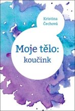 Moje tělo: Koučink - Kristina Čechová