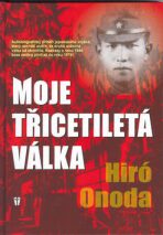 Moje třicetiletá válka - Hiro Onoda