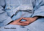 Moments of Mindfulness: The Wisdom of Asia - Danielle Föllmi, ...