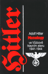 Monology ve Vůdcově hlavním stanu 1941-1944 - Adolf Hitler